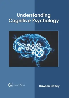 Zrozumieć psychologię poznawczą - Understanding Cognitive Psychology