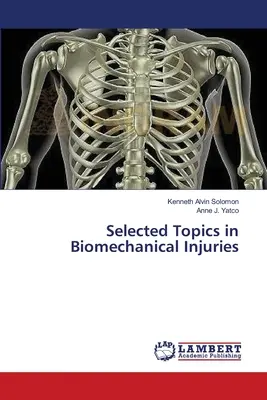 Wybrane zagadnienia dotyczące urazów biomechanicznych - Selected Topics in Biomechanical Injuries