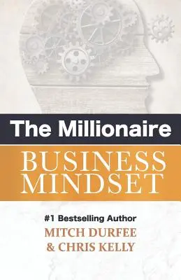 Sposób myślenia biznesowego milionera - The Millionaire Business Mindset