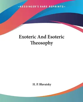 Teozofia egzoteryczna i ezoteryczna - Exoteric And Esoteric Theosophy