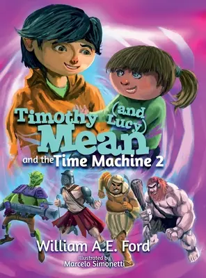 Timothy Mean i wehikuł czasu 2 - Timothy Mean and the Time Machine 2