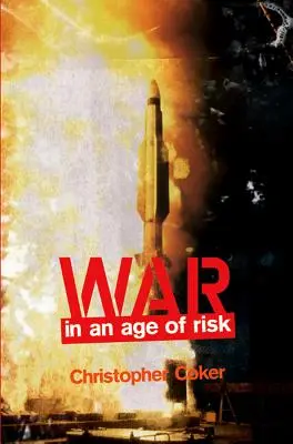 Wojna w erze ryzyka - War in an Age of Risk