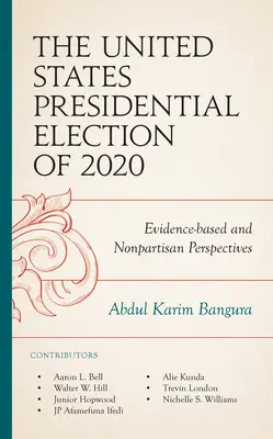 Wybory prezydenckie w Stanach Zjednoczonych w 2020 roku: Perspektywy oparte na dowodach i bezpartyjne - The United States Presidential Election of 2020: Evidence-based and Nonpartisan Perspectives