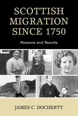 Szkocka migracja od 1750 roku: Przyczyny i wyniki - Scottish Migration Since 1750: Reasons and Results