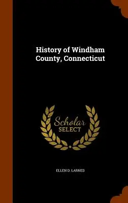 Historia hrabstwa Windham w stanie Connecticut - History of Windham County, Connecticut