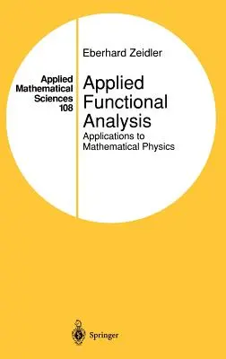 Stosowana analiza funkcjonalna: Zastosowania w fizyce matematycznej - Applied Functional Analysis: Applications to Mathematical Physics