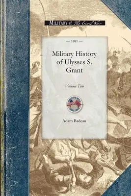 Historia wojskowości Ulyssesa S. Granta: Tom drugi - Military History of Ulysses S. Grant: Volume Two