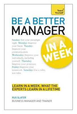 Bądź lepszym menedżerem w tydzień: Teach Yourself - Be a Better Manager in a Week: Teach Yourself