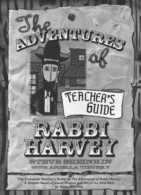 Przygody rabina Harveya - przewodnik dla nauczyciela: Kompletny przewodnik dla nauczyciela po Przygodach rabina Harveya: A Graphic Novel of Jewish Wisdom and W - The Adventures of Rabbi Harvey Teacher's Guide: The Complete Teacher's Guide to the Adventures of Rabbi Harvey: A Graphic Novel of Jewish Wisdom and W