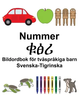Svenska-Tigrinska Nummer/ቁፅሪ Słownik obrazkowy dla dzieci dwujęzycznych - Svenska-Tigrinska Nummer/ቁፅሪ Bildordbok fr tvsprkiga barn