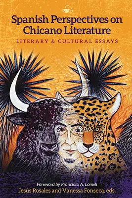 Hiszpańskie perspektywy literatury chicano: Eseje literackie i kulturowe - Spanish Perspectives on Chicano Literature: Literary and Cultural Essays
