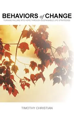 Behaviors of Change: Przekształcanie porażki w nadzieję dzięki zrównoważonym strategiom życiowym - Behaviors of Change: Turning Failure into Hope Through Sustainable Life Strategies