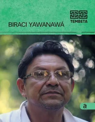 Biraci Yawanawa - Tembeta