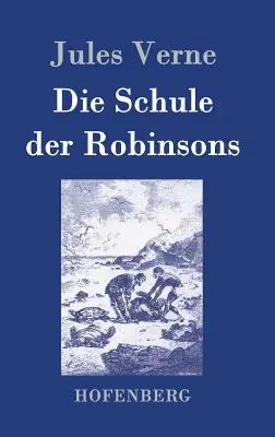 Die Schule der Robinsons