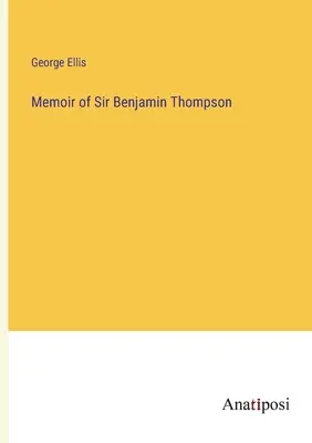 Pamiętnik Sir Benjamina Thompsona - Memoir of Sir Benjamin Thompson