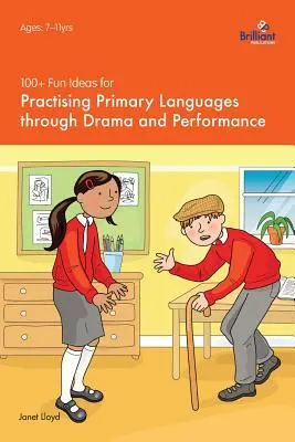 Ponad 100 zabawnych pomysłów na ćwiczenie podstawowych języków poprzez dramę i występy - 100+ Fun Ideas for Practising Primary Languages Through Drama and Performance