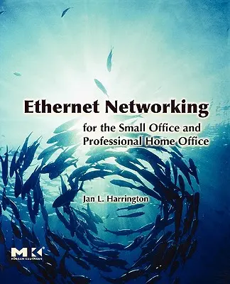 Sieć Ethernet dla małego biura i profesjonalnego biura domowego - Ethernet Networking for the Small Office and Professional Home Office