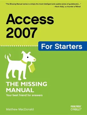 Access 2007 dla początkujących: Brakujący podręcznik - Access 2007 for Starters: The Missing Manual