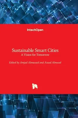 Zrównoważone inteligentne miasta - wizja jutra - Sustainable Smart Cities - A Vision for Tomorrow