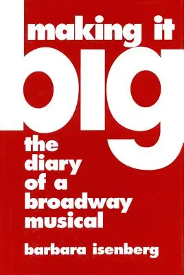 Making It Big: Pamiętnik z broadwayowskiego musicalu - Making It Big: The Diary of a Broadway Musical