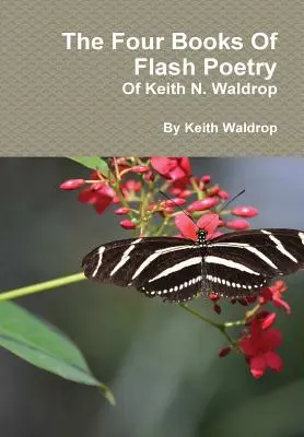 Książki z poezją błyskawiczną Keitha N. Waldropa - The Books Of Flash Poetry Of Keith N. Waldrop