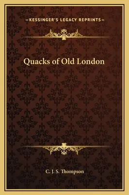 Poczet znachorów starego Londynu - Quacks of Old London