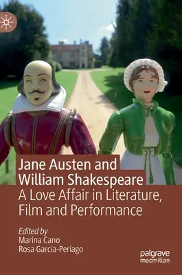 Jane Austen i William Szekspir: Romans w literaturze, filmie i performansie - Jane Austen and William Shakespeare: A Love Affair in Literature, Film and Performance
