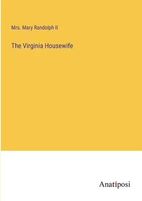 Gospodyni domowa z Wirginii - The Virginia Housewife