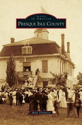 Hrabstwo Presque Isle - Presque Isle County