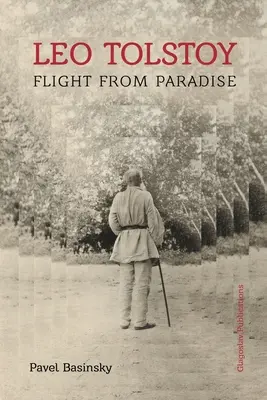 Lew Tołstoj: Ucieczka z raju - Leo Tolstoy: Flight from Paradise