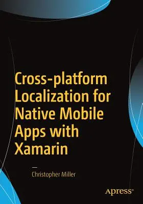 Międzyplatformowa lokalizacja natywnych aplikacji mobilnych za pomocą Xamarin - Cross-Platform Localization for Native Mobile Apps with Xamarin