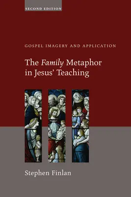 Metafora rodziny w nauczaniu Jezusa: obrazowanie i zastosowanie Ewangelii - The Family Metaphor in Jesus' Teaching: Gospel Imagery and Application