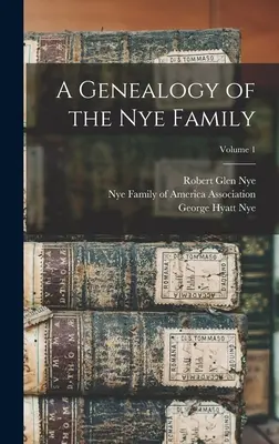 Genealogia rodziny Nye; Tom 1 - A Genealogy of the Nye Family; Volume 1