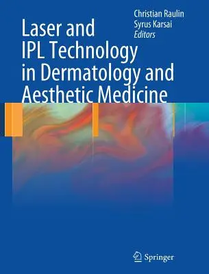 Technologia laserowa i Ipl w dermatologii i medycynie estetycznej - Laser and Ipl Technology in Dermatology and Aesthetic Medicine