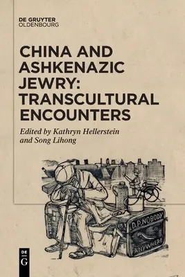 Chiny i aszkenazyjscy Żydzi: Spotkania transkulturowe - China and Ashkenazic Jewry: Transcultural Encounters