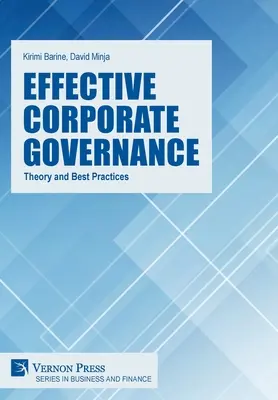 Skuteczny ład korporacyjny: Teoria i najlepsze praktyki - Effective Corporate Governance: Theory and Best Practices