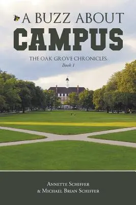A Buzz About Campus: The Oak Grove Chronicles: Księga 1 - A Buzz About Campus: The Oak Grove Chronicles: Book 1