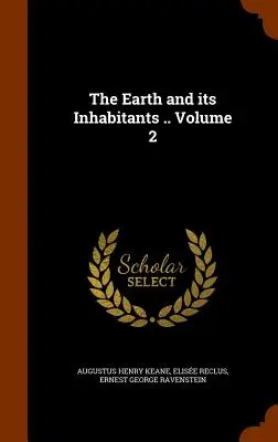 Ziemia i jej mieszkańcy... Tom 2 - The Earth and its Inhabitants .. Volume 2