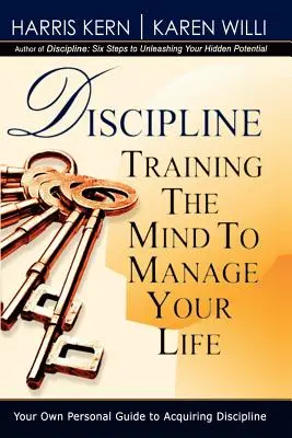 Dyscyplina: Trening umysłu w zarządzaniu własnym życiem - Discipline: Training the Mind to Manage Your Life