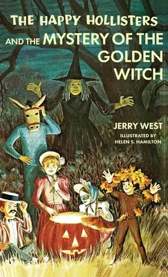 The Happy Hollisters and the Mystery of the Golden Witch: Wydanie specjalne HARDCOVER - The Happy Hollisters and the Mystery of the Golden Witch: HARDCOVER Special Edition