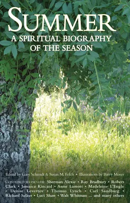 Lato: Duchowa biografia pory roku - Summer: A Spiritual Biography of the Season