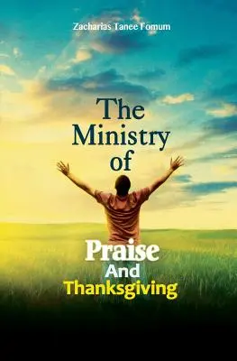 Posługa uwielbienia i dziękczynienia - The Ministry of Praise and Thanksgiving