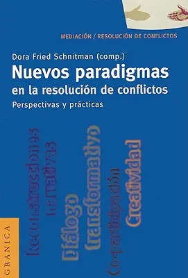 Nowe paradygmaty w rozwiązywaniu konfliktów: Perspectivas y Prcticas - Nuevos Paradigmas en la Resolucin de Conflictos: Perspectivas y Prcticas