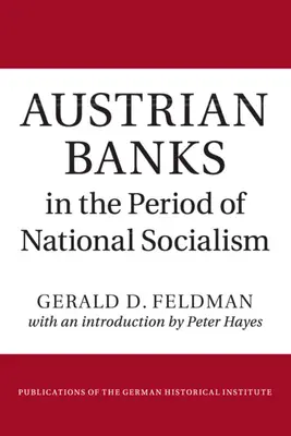 Austriackie banki w okresie narodowego socjalizmu - Austrian Banks in the Period of National Socialism