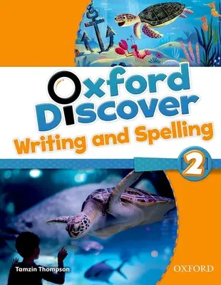 Oxford Discover 2 Książka do nauki pisania i ortografii - Oxford Discover 2 Writing and Spelling Book