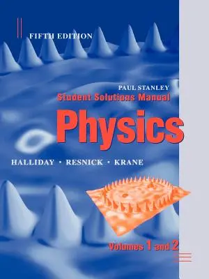 Fizyka, 5e Podręcznik z rozwiązaniami dla studentów, tom 1 i 2 - Physics, 5e Student Solutions Manual Volumes 1 and 2