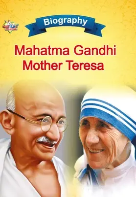 Biografia Mahatmy Gandhiego i Matki Teresy - Biography of Mahatma Gandhi and Mother Teresa