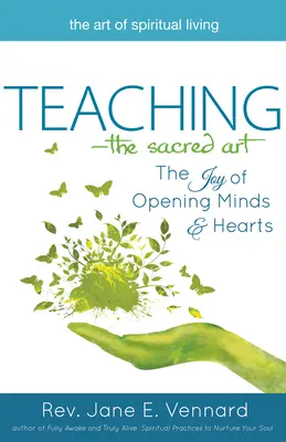 Nauczanie - Święta sztuka: Radość otwierania umysłów i serc - Teaching--The Sacred Art: The Joy of Opening Minds and Hearts