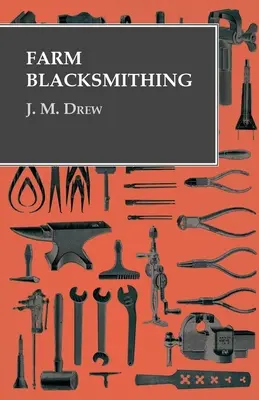 Kowalstwo farmerskie - Farm Blacksmithing