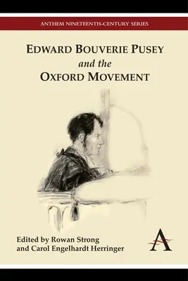 Edward Bouverie Pusey i ruch oksfordzki - Edward Bouverie Pusey and the Oxford Movement